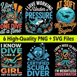 Può includere: Una collezione di sei disegni a tema immersioni subacquee con frasi come "I Live My Life", "I Love Working Under Pressure" e "My Therapy Begins!" I disegni presentano subacquei, squali e scene sottomarine, con il testo "6 High-Quality PNG + SVG Files."