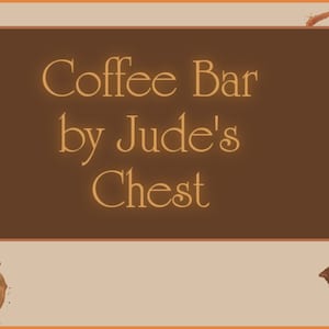 May include: A brown rectangle with the text "Coffee Bar by Jude's Chest" in a light yellow font. The background is a light beige with brown coffee stains.