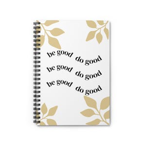 Carnet de notes inspirant - message "Soyez bons, faites le bien", journal de motivation, cadeau pour les étudiants, papeterie respectueuse de l'environnement