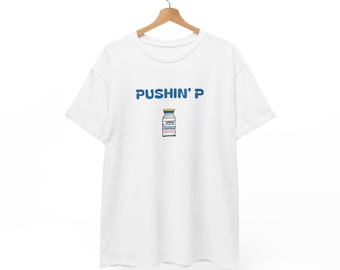 Pushin' P (Propofol) T-Shirt