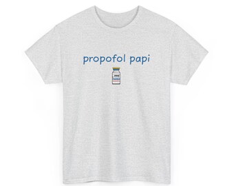 Propofol Papi T-Shirt