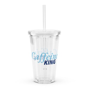Taza de viaje de acrílico, vaso para café helado, vaso de plástico transparente, taza portátil para bebidas, vaso de plástico transparente - "Caffeine King"