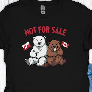 Not For Sale Greenland Canada Shirt, Beaver & Polar Bear Tee, Anti-Trump Canada T-Shirt, Made in Canada, Shop Canada Gift image 1