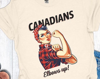 Canadians Elbows Up T-Shirt, Rosie the Riveter Canada Tee, Maple Leaf Feminist Shirt, Pro-Canada Vintage Retro Canadiana Strong Women Design