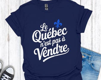 Le Québec n'est pas à vendre T-Shirt, französische Sprache Quebec ist nicht zum Verkaufen Hemd, Quebec T-Shirt, Fleur de lys Juni 24 Saint John Day Hemd