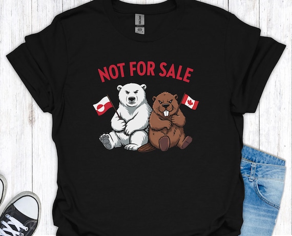 Not For Sale Greenland Canada Shirt, Beaver & Polar Bear Tee, Anti-Trump Canada T-Shirt, Made in Canada, Shop Canada Gift