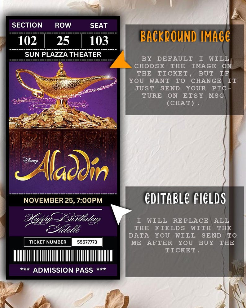 May include: A custom Aladdin-themed admission ticket with a gold genie lamp illustration on a purple background. The ticket includes the text "Happy Birthday Adelle" and "November 25, 7:00PM".