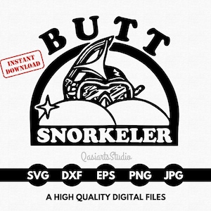 Puede incluir: Diseño digital en blanco y negro con la palabra "BUTT" encima de un gráfico de buceador. La palabra "SNORKELER" está debajo del gráfico. Incluye el texto "INSTANT DOWNLOAD" e iconos de tipo de archivo. "A HIGH QUALITY DIGITAL FILES" está en la parte inferior.
