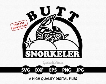 Butt Snorkeler Svg, Butt Snorkeler Cut File, Offensive Svg, Cricut, Png, Eps - Instant Digital Download