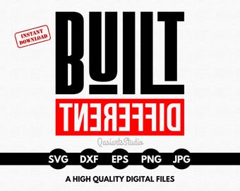 Built Different Svg, Built Different Png, Cut Files for Cricut & Silhouette, Svg Files, Eps, Dxf - Instant Download