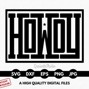 May include: Black and white graphic design of the word "HOWDY" in a bold, blocky font with a star above the "W".