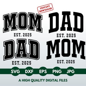 May include: Black and white graphic design with the text "MOM DAD EST. 2025" and "DAD MOM EST. 2025".