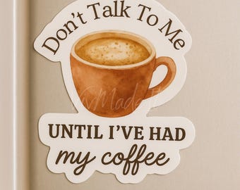 Funny Coffee Magnet: "Don't Talk To Me" - Kitchen Decor (3.3x3.5 inches)