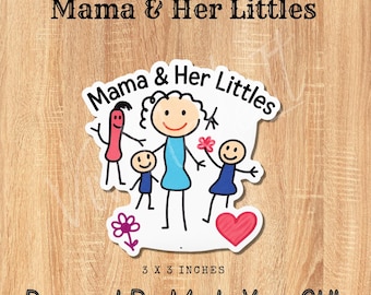 Mama & Her Littles Sticker: Child Art, Motherhood Gift