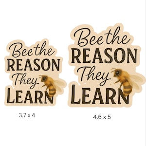 Niedliche Lehrerin Biene Aufkleber | 100x4 oder 4,6x5 | Inspirierendes Klassenzimmer Vinyl Aufkleber | Lehrer-Geschenk-Biene der Grund, warum sie Unterrichten lernen Sticker