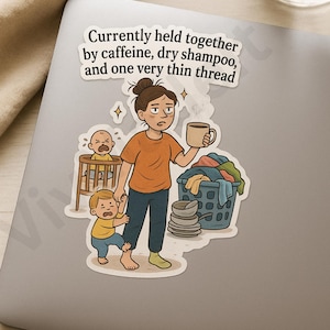 Sticker Mom Life - Tenu ensemble par la caféine, le shampoing sec et un fil fin - Sticker imperméable drôle maman épuisée pour ordinateurs portables, journaux, mur