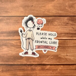 Funny ADHD Sticker | Executive Function: Please Hold While My Frontal Lobe Reconnects