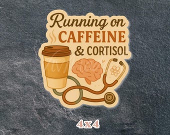 Caffeine & Cortisol Sticker: Funny Med Student/Doctor Vinyl Decal