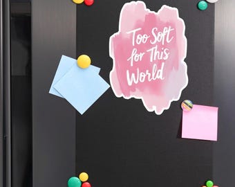 Soft Girl Sticker: Feminist Pink Vinyl Decal - "Too Soft for This World"