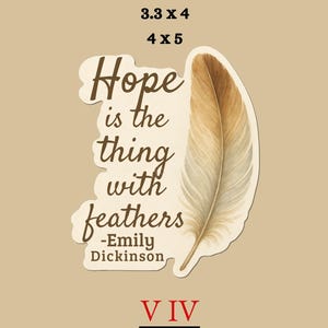 Hope is the Thing with Feathers Aufkleber – Emily Dickinson Zitat Aufkleber – Vintage Aquarell Feder – 3.3x4 oder 4x5