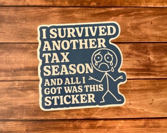 Funny Tax Season Sticker: Crying Stick Figure Vinyl Decal Waterproof Matte