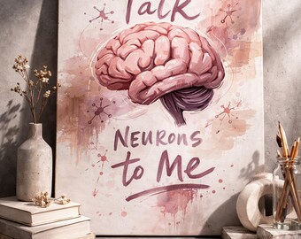 Talk Neurons To Me - Brain Painting Fine Art Print - 8x10 Framed or Unframed