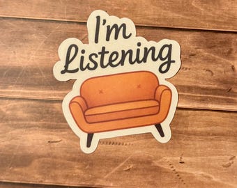 I'm Listening Therapist Sticker – Waterproof Matte Vinyl Die Cut