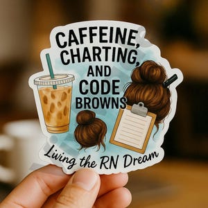Sticker grappige verpleegster – sticker RN Life – cafeïnegrafiek en code browns – medische humor cadeau – sticker verpleegkundige waardering gezondheidswerker sticker