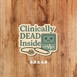 Adesivo Clinicamente Morto por Dentro – Adesivo Engraçado de Vinil para Médico Residente | 3,5x4,5 | Humor sobre Burnout para Faculdades de Medicina, Estagiários e a Vida na Saúde