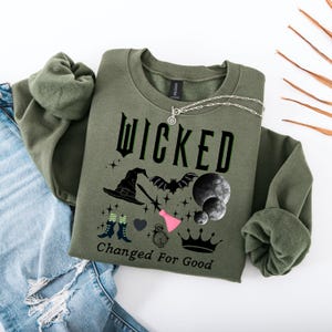 Wicked Changed for Good Sweatshirt, Wicked Fan Gift Sweatshirt, Defy Gravity Sweatshirt, Wizard of Oz Sweatshirt, Broomstick Magic Sweater.