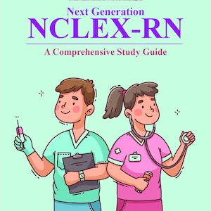 Next Generation NCLEX-RN Comprehensive Study Guide: Ultimate Test Prep for Nursing Success