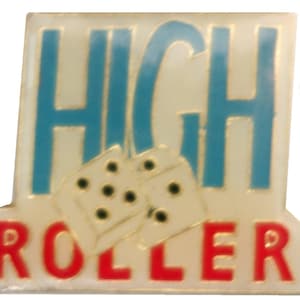 HIGH ROLLER dice craps table vintage enamel pin lapel badge  luck of the roll 7 11 pinback