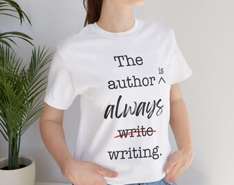 Camiseta de manga corta con texto "Autor siempre escribe", "Escribir, editar", "Autor publicado", "Remera" (talla unisex)