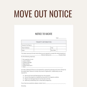 May include: A formal "Move Out Notice" document with the title in large brown letters. The document includes sections for tenant information, reasons for vacating, and required actions. The text is in black font on a white background.