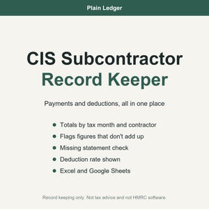 May include: A digital document titled Plain Ledger CIS Subcontractor Record Keeper. It lists features including totals by tax month and contractor, error flagging, missing statement checks, deduction rates, and compatibility with Excel and Google Sheets.