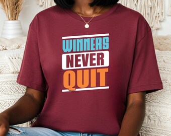 Los ganadores nunca se rinden, camiseta motivacional, camiseta inspiradora, camiseta unisex para hombres y mujeres, camiseta con cita positiva