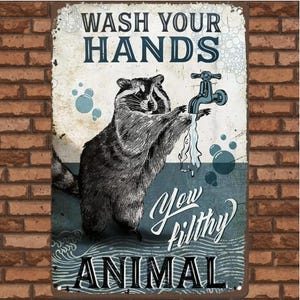 Vintage Metall Blechschild - &quot;Wash Your Hands You Filthy Animal&quot; - Fun Badezimmer, Küche oder Garten Wand Kunst