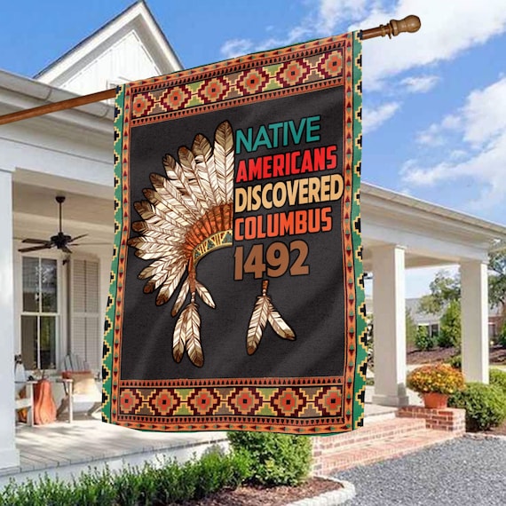 Native American Pride Flag, Native Americans Discovered Columbus 1492 House Flag, Indigenous American Indians Garden Flag, Native Heritage