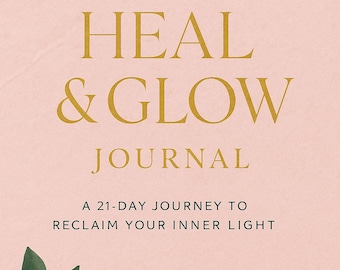 Läk- och glödjournal – 21-dagars digital ritual- och självkärleksarbetsbok (utskrivbar PDF)