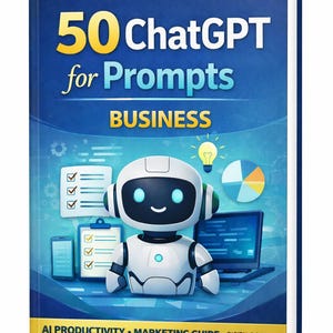 50 ChatGPT Prompts for Business | AI Productivity & Marketing Guide | Grow Your Business, Save Time