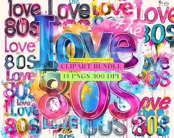 I Love the 80s Clipart, i love the 80s png, Neon 80s Clipart Bundle, Retro 80s PNG, Retro Eighties Neon Vintage Sublimation Clipart T Shirt