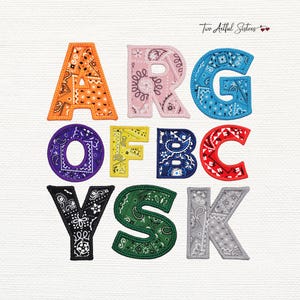 May include: A collection of embroidered fabric letters featuring various bandana patterns in orange, pink, blue, purple, yellow, dark blue, red, black, green, and gray. The text Two Artful Sisters is visible in the upper right corner.