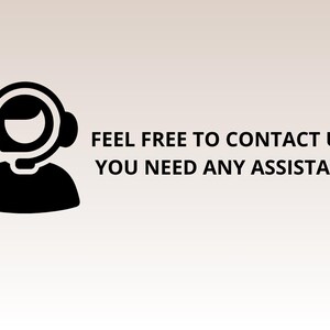May include: Black and white graphic of a person wearing a headset, with the text "FEEL FREE TO CONTACT US IF YOU NEED ANY ASSISTANCE". The image is on a gradient background.