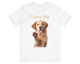 I Love My Golden Retriever Dog Unisex Jersey Tee, Casual Pet Lover Shirt, Gifts for Dog Owners, Cute Canine Tee, Everyday Wear