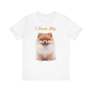 I Love My Pomeranian Tee | Cute Pet Lover Shirt, Dog Mom Gift, Animal Lover Apparel, Funny Dog T-Shirt, Pomeranian Merchandise