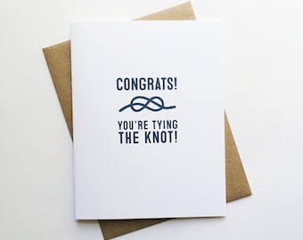 Congrats...you're tying the knot -  Greeting Card, Nautical Engagement Card, Bridal Card, Blank Card, Wedding Greeting Card