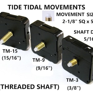 May include: Three black clock movements with threaded shafts. The movements are labeled TM-15 (15/16"), TM-9 (9/16"), and TM-3 (3/8"). The movement size is 2-1/8" square by 5/8" and the shaft diameter is 5/16".