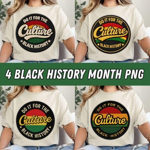 Könnte beinhalten: Vier cremefarbene T-Shirts mit einem kreisförmigen Design mit der Aufschrift "Do it for the Culture" in gelber Schrift, mit roten, gelben und grünen Akzenten. Der Text "Black History" steht darunter. Das Bild enthält auch den Text "4 Black History Month PNG".