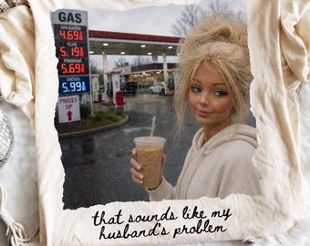 That Sounds Like My Husband's Problem PNG Funny Mom Doll Face Meme Wife Gifts Motherhood Trendy Mom Life Sassy Mother's Day Digital Download