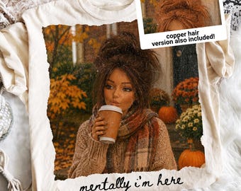 Mentaal ben ik hier png, brunette walgelijk poppengezicht herfstshirtontwerp, herfst Pumpkin Spice Latte, gezellige herfst png, koperen poppengezicht digitaal